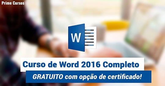 Curso grátis de Word 2016 Completo Curso grátis de Word 2016 Completo